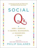 Social Q's: How to Survive the Quirks, Quandaries and Quagmires of Today 145160579X Book Cover