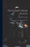 Outlines From Plato: An Introduction to Greek Metaphysics 1022164112 Book Cover