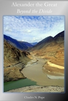 Alexander the Great: Beyond the Divide B08XNBYDNX Book Cover