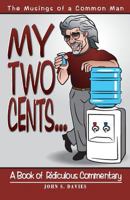 My Two Cents... 149963224X Book Cover