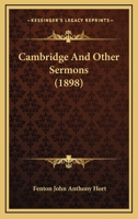 Cambridge and Other Sermons (Classic Reprint) 116459513X Book Cover