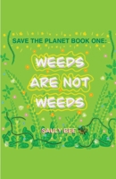 Weeds are not Weeds 1458306216 Book Cover