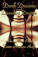 Dark Dreams and Decadent Desire 153469966X Book Cover