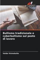 Bullismo tradizionale e cyberbullismo sul posto di lavoro (Italian Edition) 6208960452 Book Cover