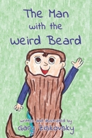 The Man with the Weird Beard 163752899X Book Cover