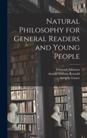 Natural Philosophy for General Readers and Young People 1017396183 Book Cover