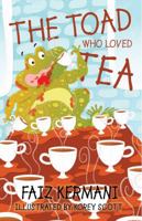 The Toad Who Loved Tea 1788039971 Book Cover