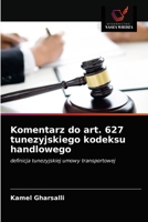 Komentarz do art. 627 tunezyjskiego kodeksu handlowego 6203160687 Book Cover