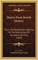 Stories from Jewish History 1141232022 Book Cover