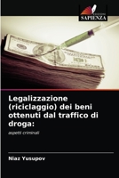 Legalizzazione (riciclaggio) dei beni ottenuti dal traffico di droga 6203018120 Book Cover