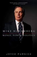 Mike Bloomberg: Money, Power, Politics 1586488996 Book Cover