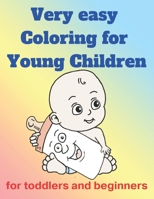 very easy coloring for young children: for toddlers and beginners B0B92HCN4L Book Cover