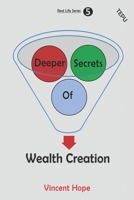 Deeper Secrets of Wealth Creation 9987070639 Book Cover