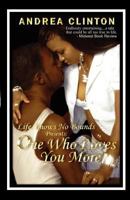 One Who Loves You More: Life Knows No Bounds series 1467972193 Book Cover