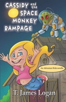Cassidy and the Space Monkey Rampage B0BRQB8HSM Book Cover