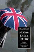 The Cambridge Companion to Modern British Culture 0521683467 Book Cover