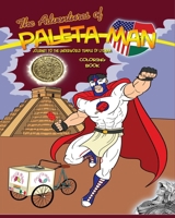 The Adventures Of Paleta Man: Journey To The Underworld Temple of Lyobaa Coloring book B0CVV1FLLW Book Cover