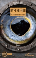 Hyperferon: ou le silence de la moelle (Miroirs Du Réel) (French Edition) 234320358X Book Cover