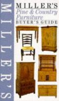 Miller's Pine & Country Furniture: Buyer's Guide (Buyer's Price Guide.) 1857326849 Book Cover