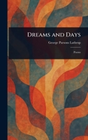 Dreams and Days 1023126923 Book Cover