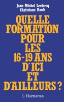 Quelle formation pour les 16-19 ans d'ici et d'ailleurs? (French Edition) 273841351X Book Cover