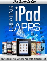 Creating Ipad Apps 0557632374 Book Cover