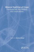 Mineral Nutrition of Crops: Fundamental Mechanisms and Implications 1560229004 Book Cover