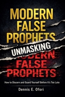 Wolves In Sheep Clothing - Unmasking The Modern False Prophets: How to Discern and Guard Yourself Before It's Too Late B0GN4GY1Q1 Book Cover