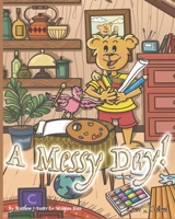 A Messy Day!: Can Cubs Stories B0863X63ZB Book Cover