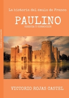Paulino: La historia del émulo de Franco (Spanish Edition) 8413730333 Book Cover