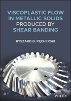 Viscoplastic Flow in Metallic Solids Produced by Shear Banding 1119618584 Book Cover