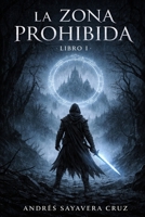 La Zona Prohibida (Spanish Edition) B0GMZMWD3H Book Cover