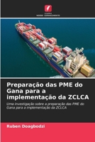 Preparação das PME do Gana para a implementação da ZCLCA (Portuguese Edition) 6208390141 Book Cover