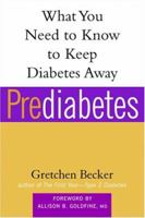 Prediabetes: What You Need to Know to Keep Diabetes Away (Marlowe Diabetes Library) 1569244642 Book Cover