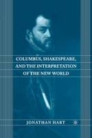Columbus, Shakespeare, and the Interpretation of the New World 1349388270 Book Cover