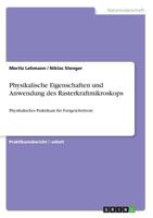 Physikalische Eigenschaften und Anwendung des Rasterkraftmikroskops: Physikalisches Praktikum für Fortgeschrittene 3668589526 Book Cover