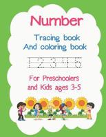 Number Tracing book And coloring book for Preschoolers and Kids ages 3-5: For Tracing practice | Number | Coloring | Kindergarten 1090368976 Book Cover