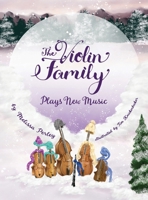Violin Family Plays New Music 1578692083 Book Cover
