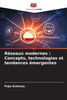 Réseaux modernes: Concepts, technologies et tendances émergentes (French Edition) 6207887816 Book Cover