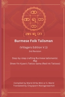 Burmese Folk Talismans (Villagers Edition V.1), 3rd Revision 6166191537 Book Cover