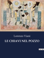 Le Chiavi Nel Pozzo (Italian Edition) B0CHXHXY3F Book Cover