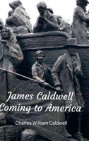 James Caldwell Coming to America 1105316890 Book Cover