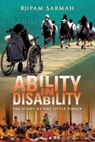 Ability in Disability: The Story of One Little Finger 1638776334 Book Cover