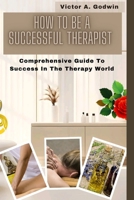 HOW TO BE A SUCCESSFUL THERAPIST: Profit First System for Therapists B0CNHDPYVJ Book Cover