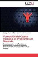 Formacion del Capital Humano En Programas de Maestria 3659007633 Book Cover