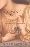 Coming Home: Rediscovering Our Sacred Selves 067004038X Book Cover