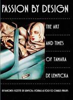 Passion by Design: The Art and Times of Tamara De Lempicka 0789213753 Book Cover