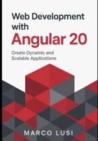 Web Development with Angular 20: Create Dynamic and Scalable Applications B0G5F22T4R Book Cover