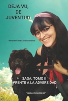 DEJA VU, DE JUVENTUD: FRENTE A LA ADVERSIDAD (Spanish Edition) B0FQJZHP9G Book Cover