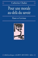 Pour une morale au-delà du savoir 2226246347 Book Cover
